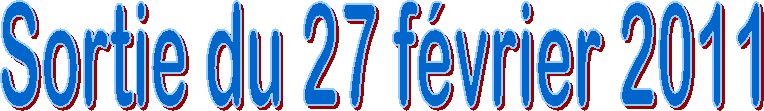 Sortie du 27 f�vrier 2011