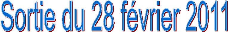 Sortie du 28 f�vrier 2011
