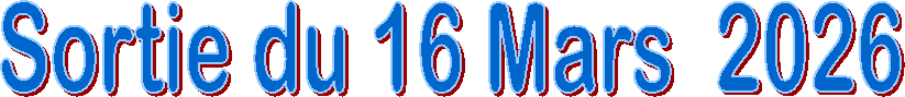 Sortie du 16 Mars  2026