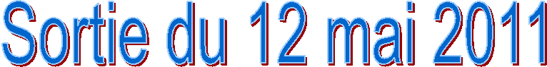 Sortie du 12 mai 2011