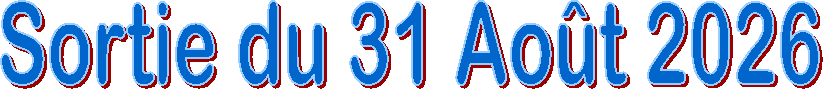 Sortie du 31 Ao�t 2026