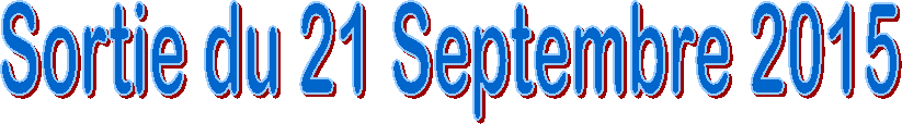 Sortie du 21 Septembre 2015