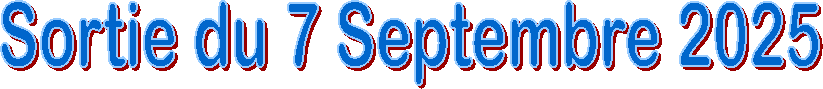 Sortie du 7 Septembre 2025