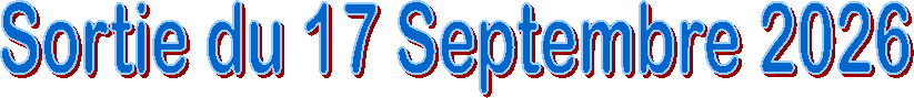 Sortie du 17 Septembre 2026