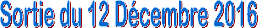 Sortie du 12 D�cembre 2016