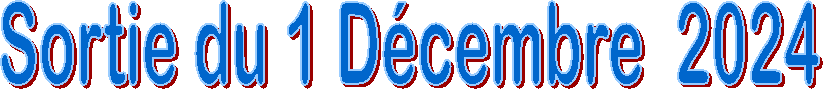 Sortie du 1 D�cembre  2024