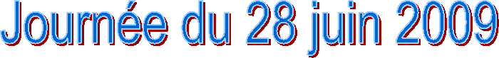 Journ�e du 28 juin 2009